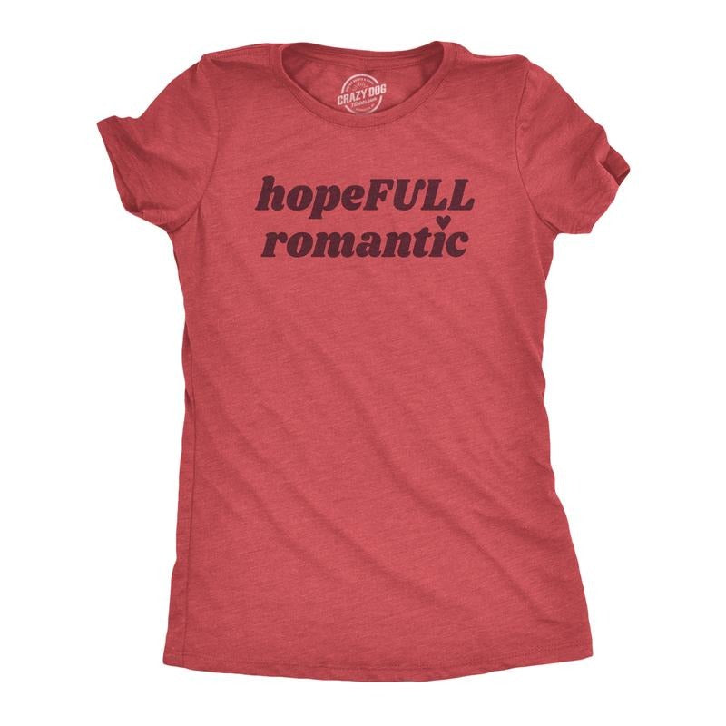 Womens HopeFull Romantic T Shirt Funny Valentines Day T shirts for Women Funny Womens T Shirts Cute Slimming Top...