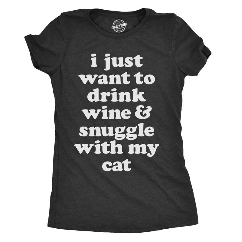Womens I Just Want To Drink Wine And Snuggle With My Cat T shirt Funny Pet Mom Funny Womens T Shirts Cute Slimming Top...