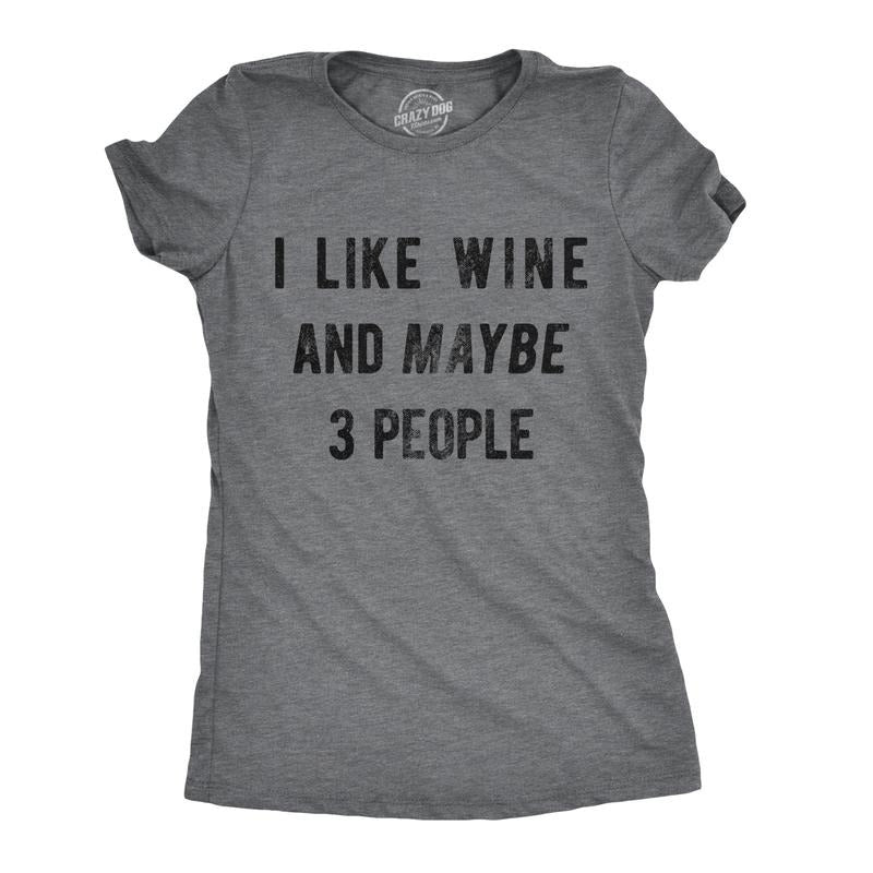Womens I Like Wine And Maybe 3 People T shirt Funny Drinking Sarcastic Graphic Funny Womens T Shirts Cute Slimming Top...