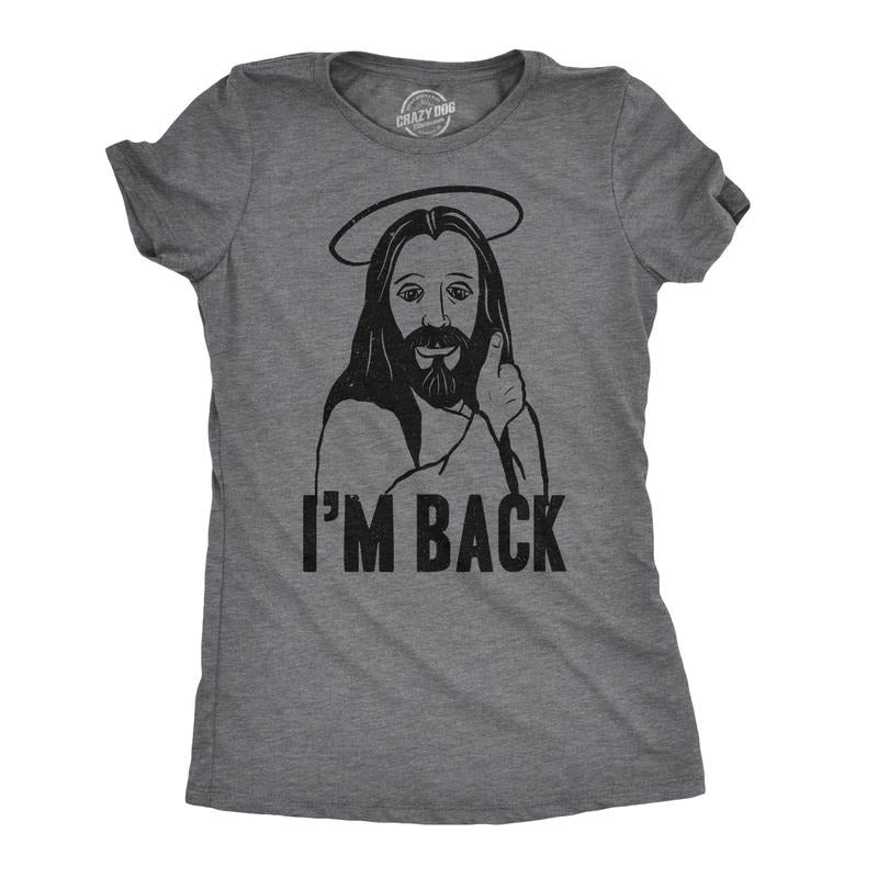 Womens I'm Back Funny Jesus Easter Sunday Hilarious Faith Christian T Shirt Funny Womens T Shirts Cute Slimming Top...