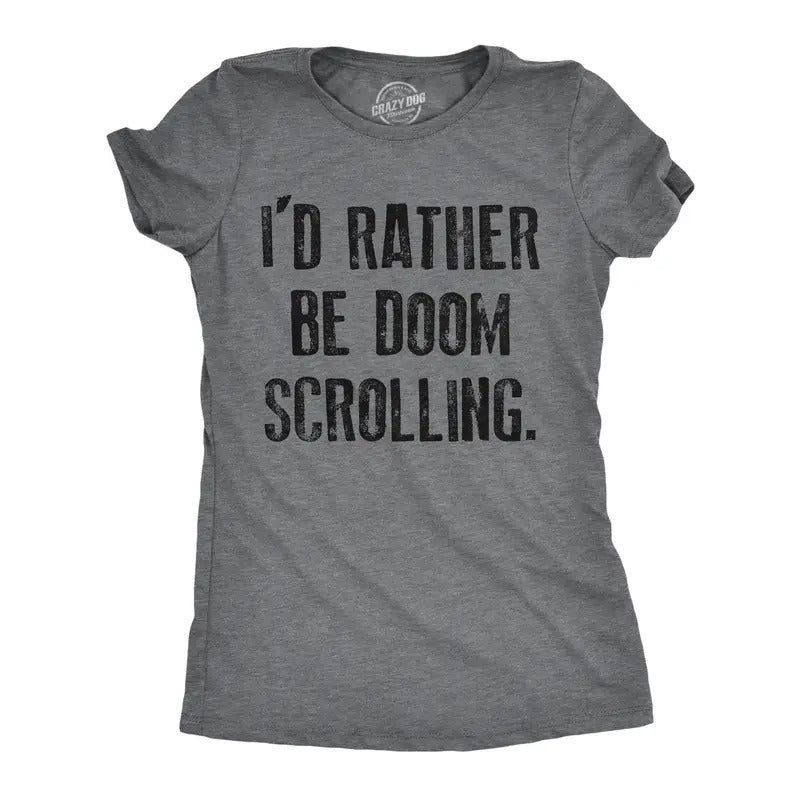 Womens Id Rather Be Doom Scrolling T Shirt Funny Socail Media Cell Phone Joke Tee For Ladies Funny Womens T Shirts Cute...