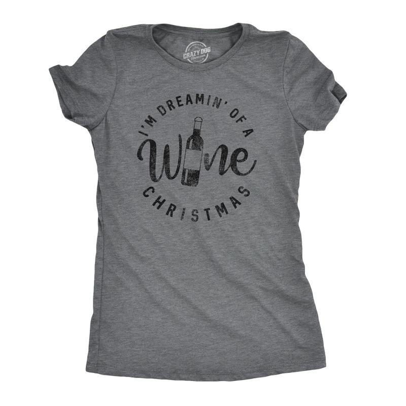 Womens Im Dreamin Of A Wine Christmas T Shirt Funny Drinking Tee Funny Womens T Shirts Cute Slimming Top Comfortable Soft...