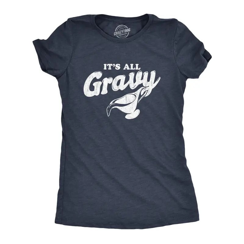 Womens It's All Gravy T Shirt Funny Thanksgiving Dinner Holiday Tee Funny Womens T Shirts Cute Slimming Top Comfortable...