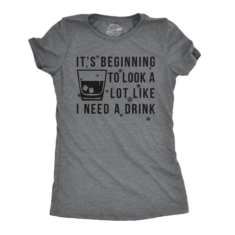 Womens It's Beginning To Look A Lot Like I Need A Drink Funny Christmas T Shirt Funny Womens T Shirts Cute Slimming Top...