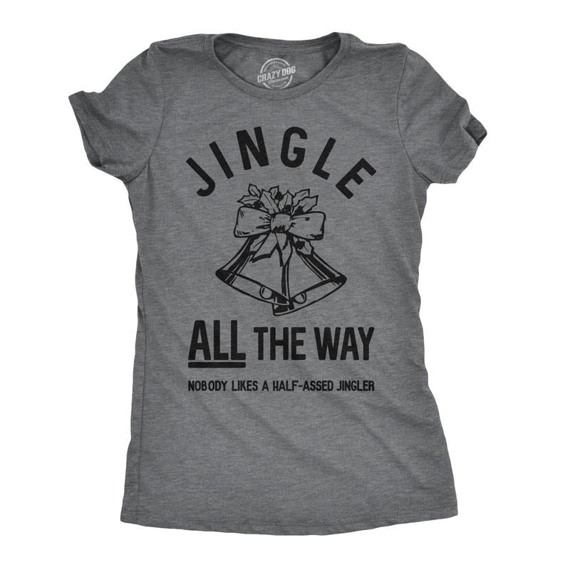Womens Jingle All The Way T Shirt Funny Christmas Holiday Tee For Ladies Funny Womens T Shirts Cute Slimming Top...