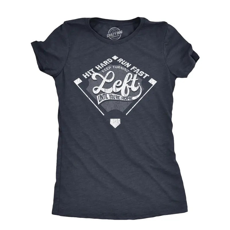 Womens Keep Turning Left Until Youre Home T Shirt Funny Baseball Diamond Joke Tee For Ladies Funny Womens T Shirts Cute...