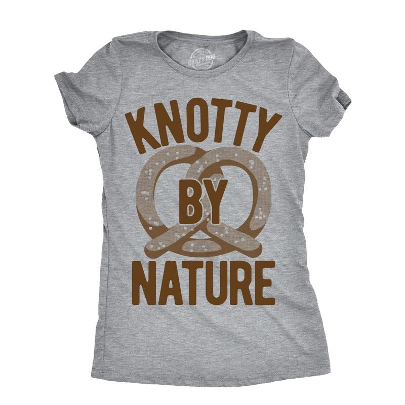 Womens Knotty By Nature T Shirt Funny Salted Soft Pretzel Joke Tee For Ladies Funny Womens T Shirts Cute Slimming Top...