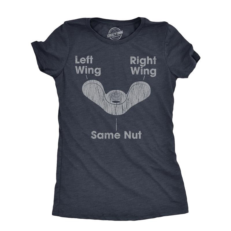 Womens Left Wing Right Wing Same Nut T Shirt Funny Tool Hardware Political Joke Tee For Ladies Funny Womens T Shirts Cute...