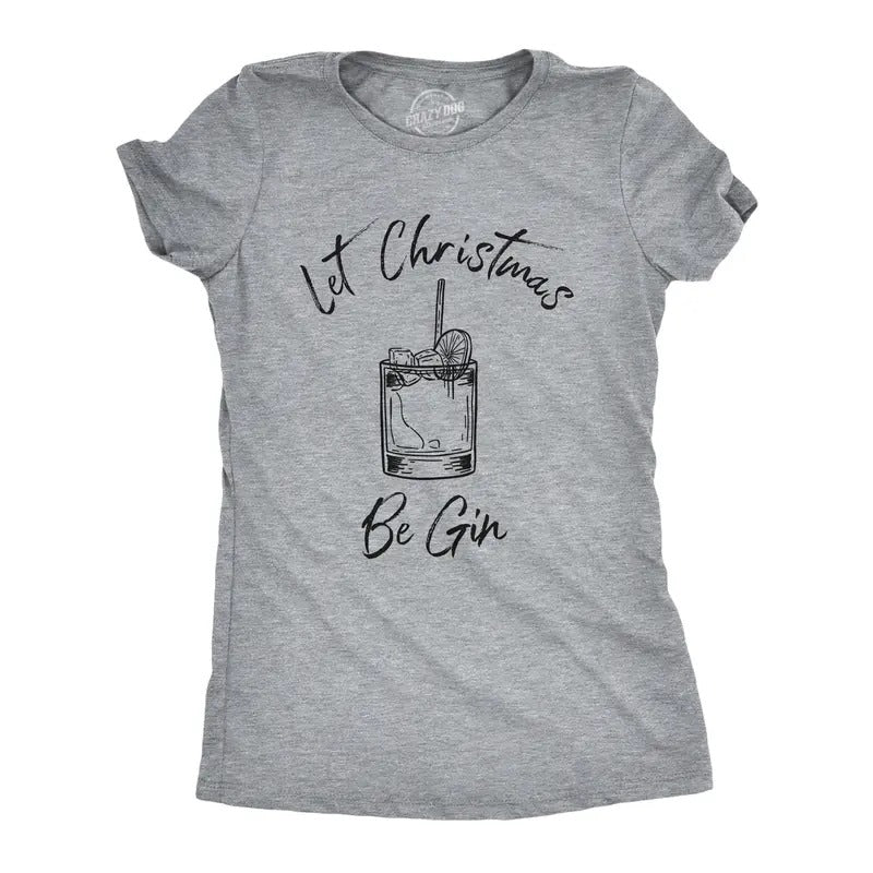 Womens Let Christmas Be Gin Tshirt Funny Holiday Xmas Party Drinking Graphic Tee Funny Womens T Shirts Cute Slimming Top...