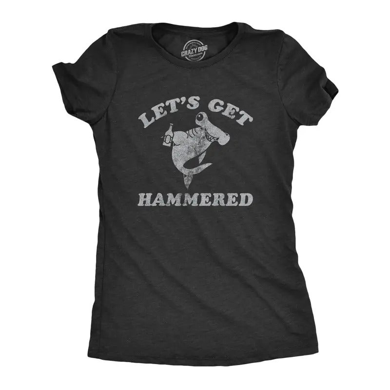 Womens Lets Get Hammered T Shirt Funny Hammerhead Shark Drinking Partying Joke Tee for Ladies Funny Womens T Shirts Cute...