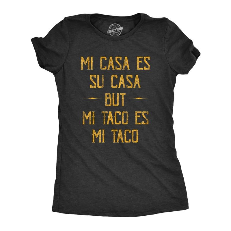 Womens Mi Tacos Es Mi Tacos T Shirt Funny Sarcastic Mexican Food Graphic Novelty Tee For Ladies Funny Womens T Shirts...