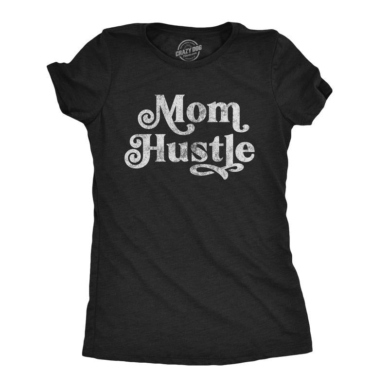 Womens Mom Hustle T Shirt Funny Mothers Day Parenting Hilarious Novelty Tee Funny Womens T Shirts Cute Slimming Top...
