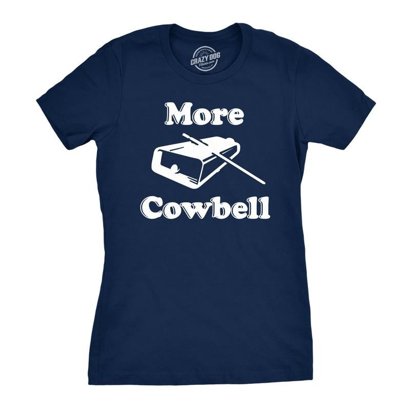 Womens More Cowbell T shirt Funny Novelty Shirts Humor Gifts Cool Graphic Funny Womens T Shirts Cute Slimming Top...