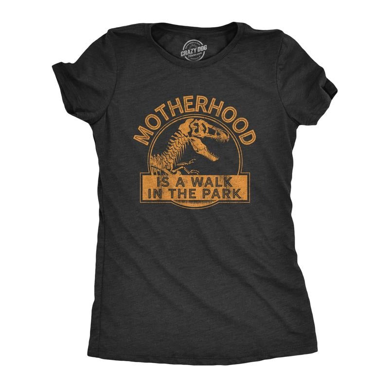 Womens Motherhood Is A Walk In The Park T Shirt Funny Mothers Day Dinosaur Movie Graphic Tee Funny Womens T Shirts Cute...