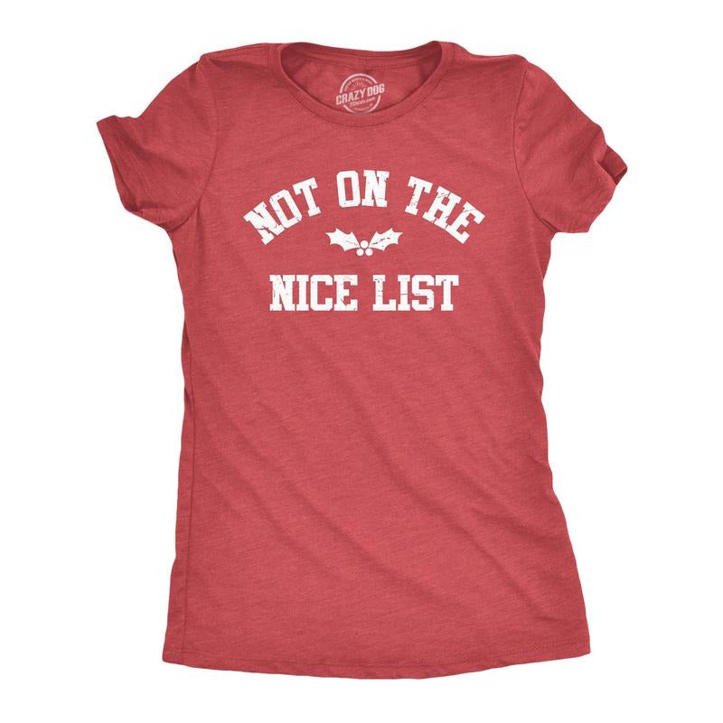 Womens Not On The Nice List T Shirt Funny Xmas Party Santas Naughty List Joke Tee For Ladies Funny Womens T Shirts Cute...
