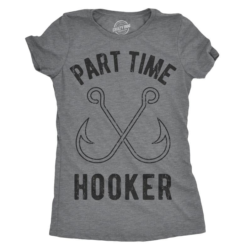 Womens Part Time Hooker T Shirt Funny Outdoor Fishing Tee For Ladies Funny Womens T Shirts Cute Slimming Top Comfortable...