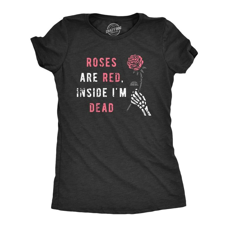 Womens Roses Are Red Inside Im Dead T Shirt Funny Sad Poem Joke Tee For Ladies Funny Womens T Shirts Cute Slimming Top...