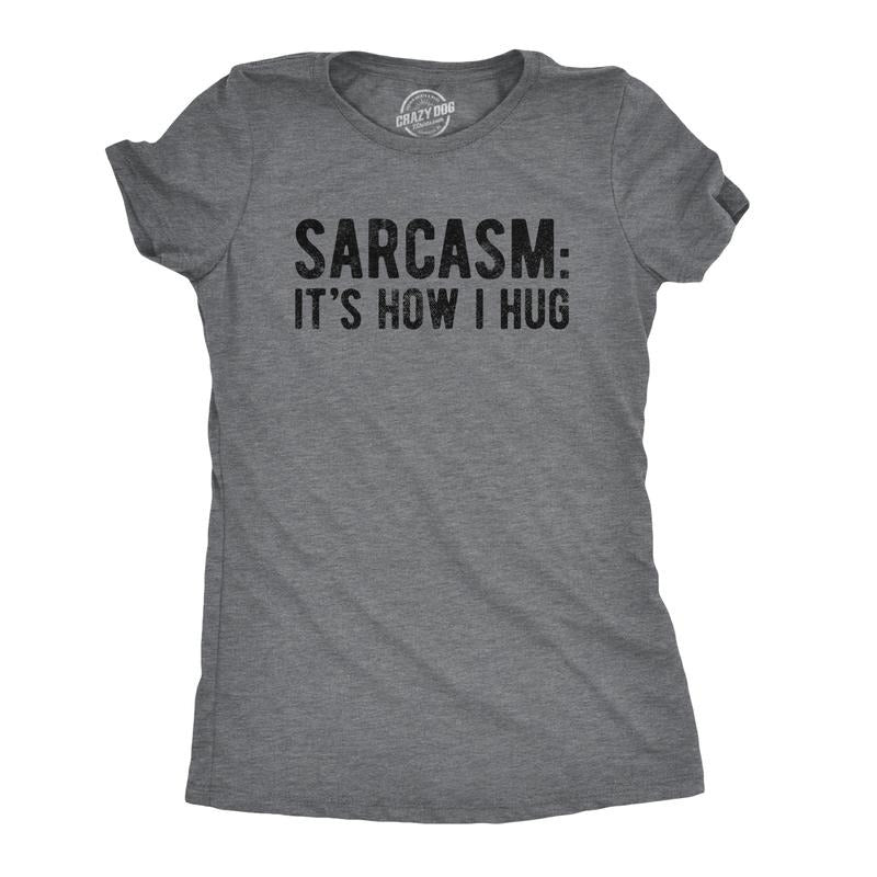 Womens Sarcasm Its How I Hug T Shirt Funny Introvert Loner Sarcastic Novelty Tee Funny Womens T Shirts Cute Slimming Top...