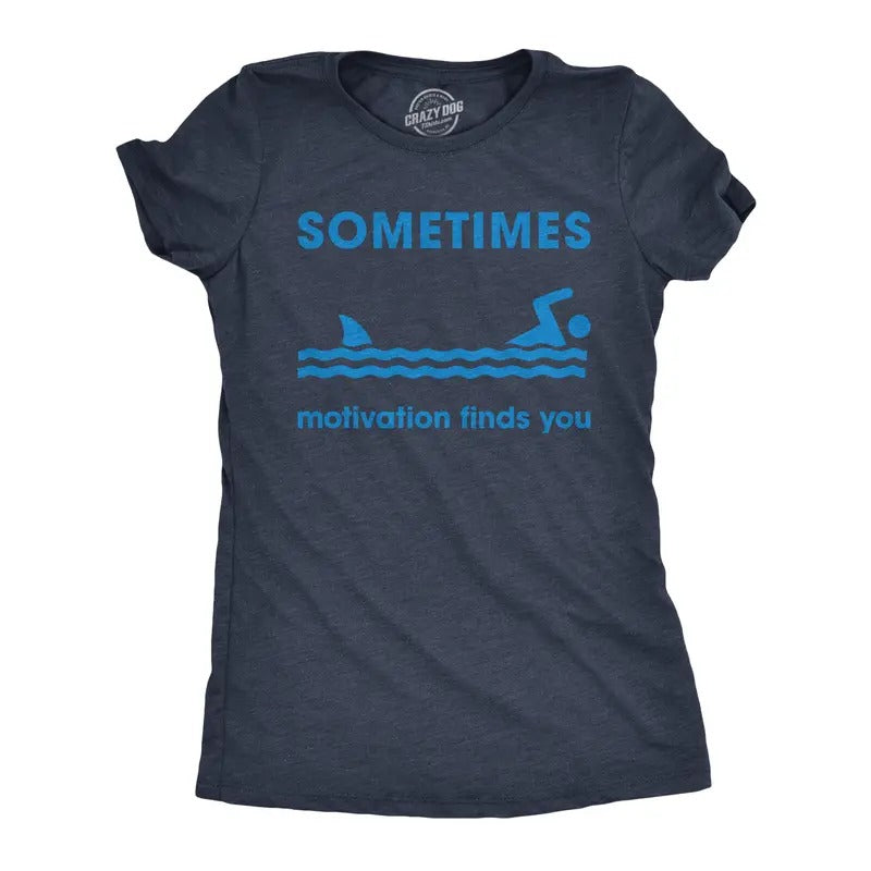 Womens Sometimes Motivation Finds You T Shirt Funny Shark Tee Funny Womens T Shirts Cute Slimming Top Comfortable Soft...