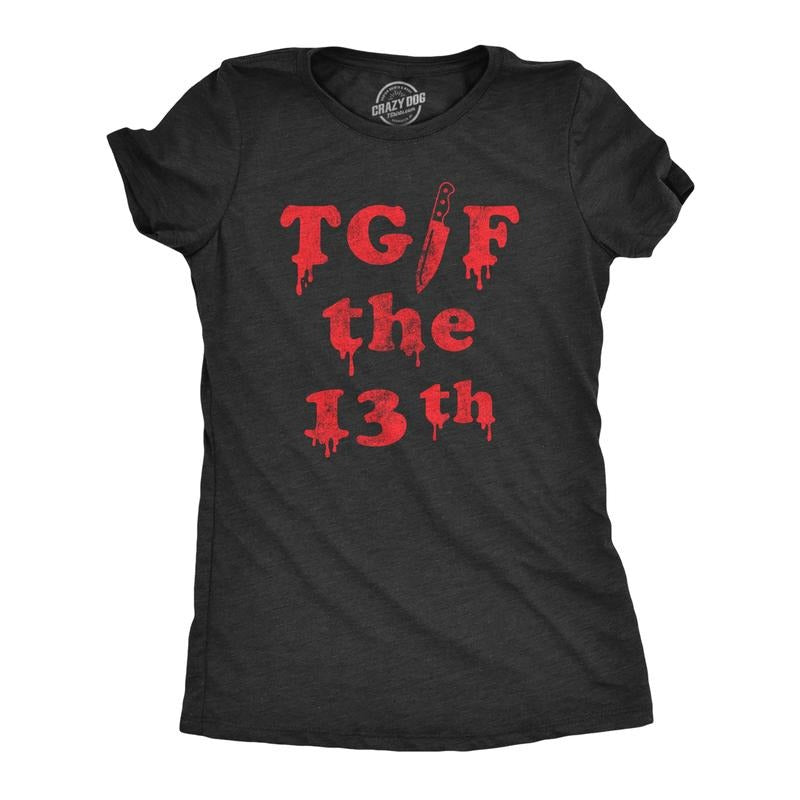 Womens TGIF the 13th T Shirt Funny Spooky Bloody Friday Tee For Ladies Funny Womens T Shirts Cute Slimming Top...