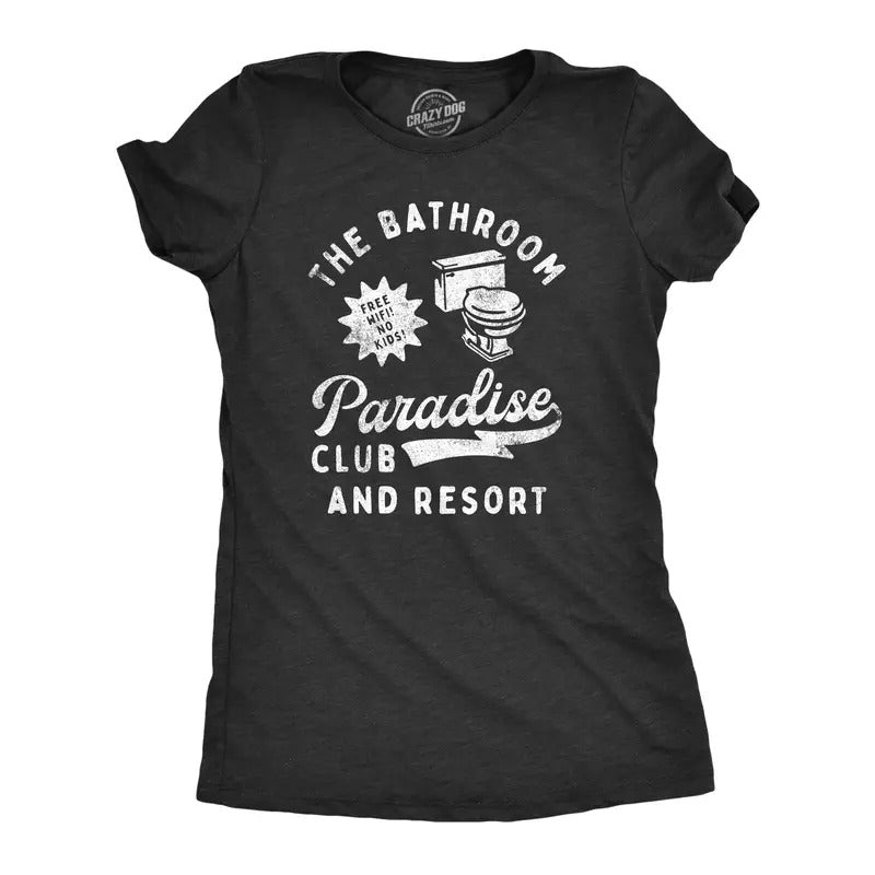 Womens The Bathroom Paradise Club And Resort T Shirt Funny Pooping Restroom Tee For Ladies Funny Womens T Shirts Cute...