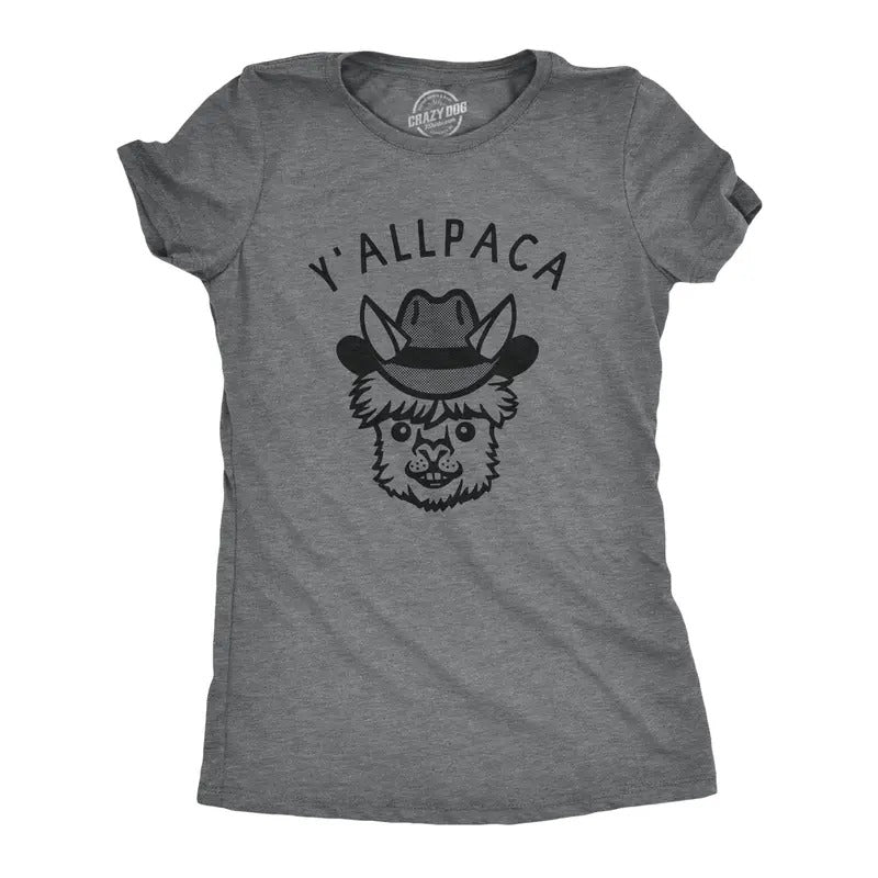 Womens Yallpaca T Shirt Funny Sarcastic Alpaca Joke Graphic Novelty Tee For Ladies Hoodie, Sweatshirt | TeeBloomCo.com
