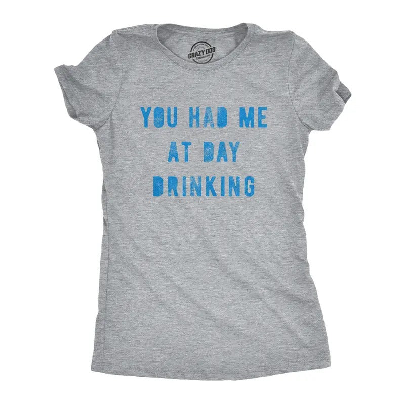 Womens You Had Me At Day Drinking T Shirt Funny Beer Wine Drunk Party Graphic Tee Funny Womens T Shirts Cute Slimming Top...