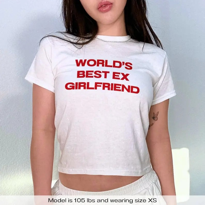 World's Best Ex Girlfriend Y2k Baby Tee Y2k Shirt Trendy Baby Tee Funny Baby Tee Coquette Baby Tee 90s Baby Tee Shirt...