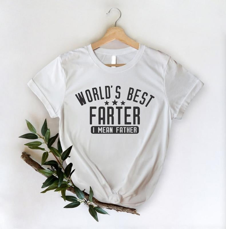 World's Best Farter I Mean Father Shirt, Funny Dad Shirt, Dad Shirt,Fathers Day Shirt,Husband Gift,Dad gift,Fathers Day...