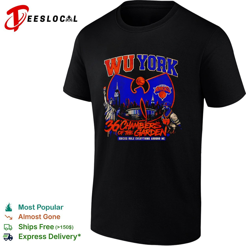 Wu Tang Clan x New York Knicks Wu York 36 Chambers of the Garden Knicks Rule Everything shirt