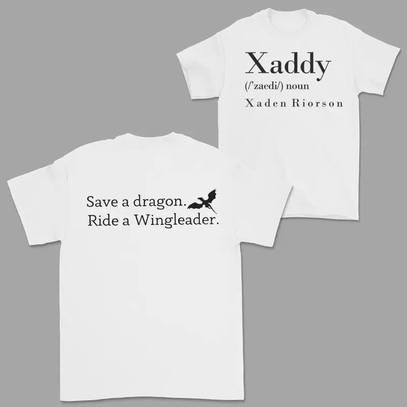 Xaddy Save A Dragon Ride A Wingleader Shirt, Xaddy 2 Sided Shirt,Fantasy Bookish Tee, Dragon Riders Tshirt, Book Lover...