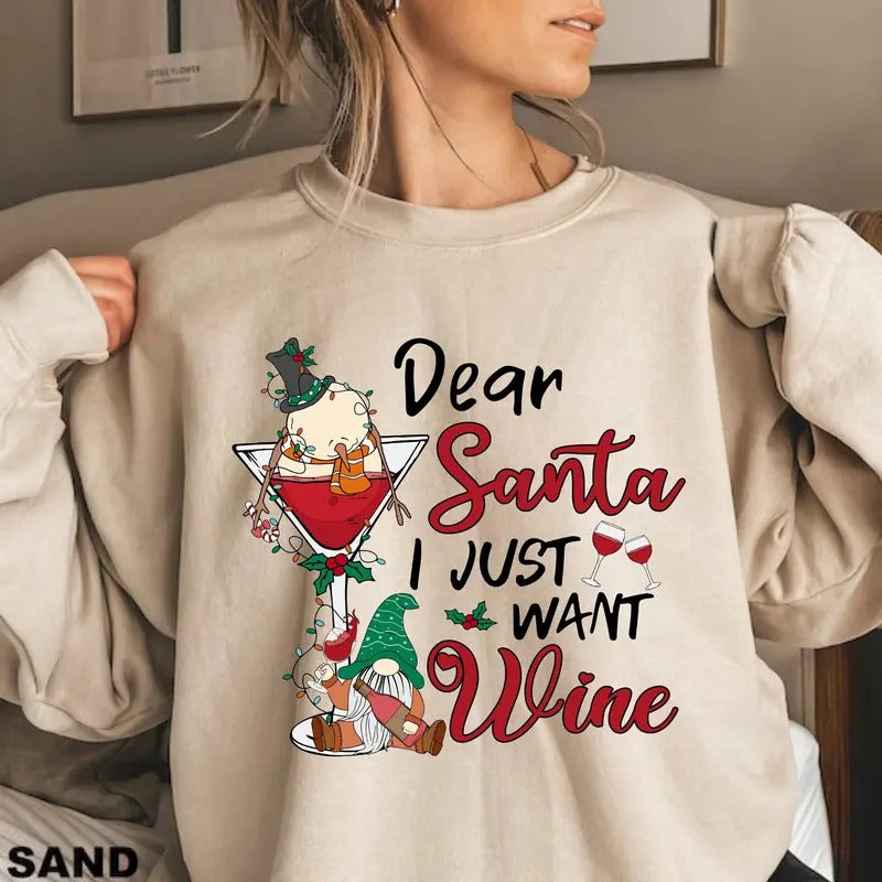 Xmas Wine Sweatshirt, Dear Santa I Just Want Wine Shirt, X-mas Wine Party Sweater, Santa Beverage Lovers, Christmas Drink...
