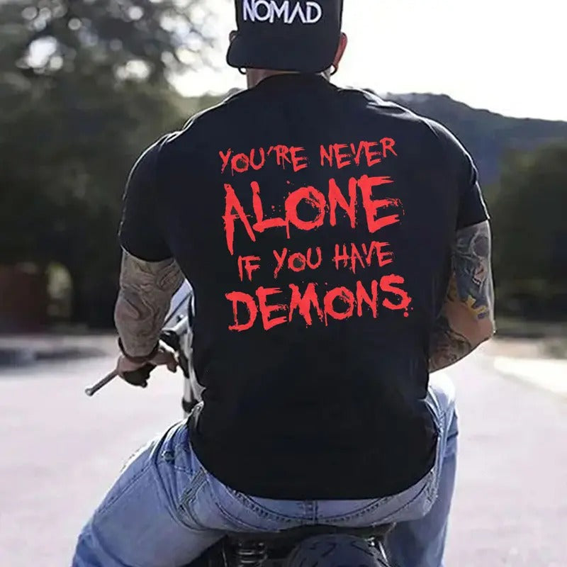 YOU'RE NEVER ALONE IF YOU HAVE DEMONS Black Print T-shirt, Naughty Clothes Men, Menswear Classic, Classic Cotton Fabric,...
