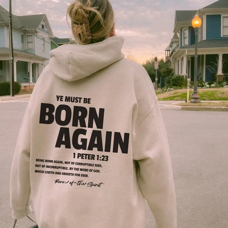 Ye Must Be Born Again Aesthetic Christian Streetwear Bible Verse Hoodie Jesus Hoodie Christian Apparel Christian Clothing...