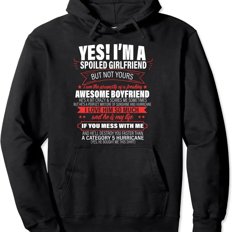 Yes ! I'm A Spoiled girlfriend But Not Yours gift for him Hoodie | Unisex Hooded Sweatshirt T-Shirts | TeeBloomCo.com