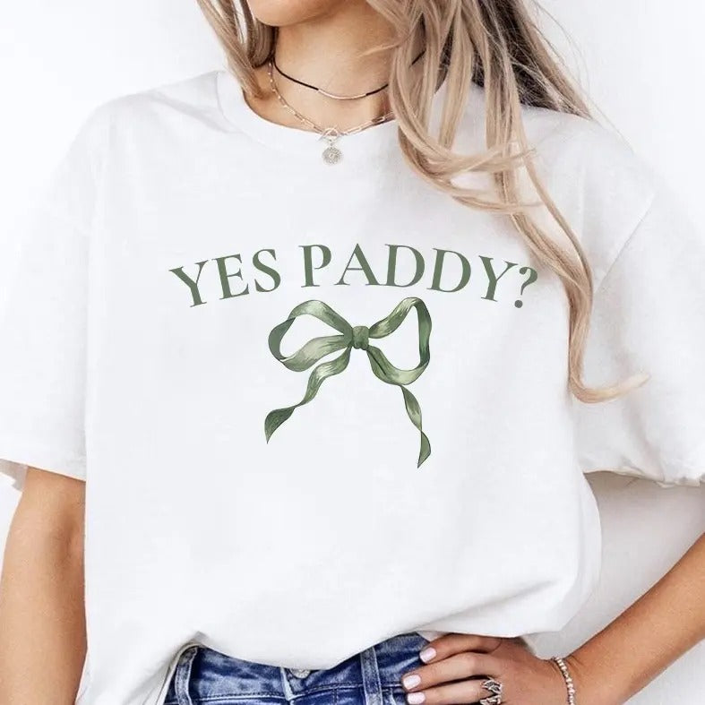Yes Paddy St Patricks Day Shirt Coquette Aesthetic Bow Shirt Cute 90s Shirt St Paddy Outfit Funny Tee Irish Women's Shirt...