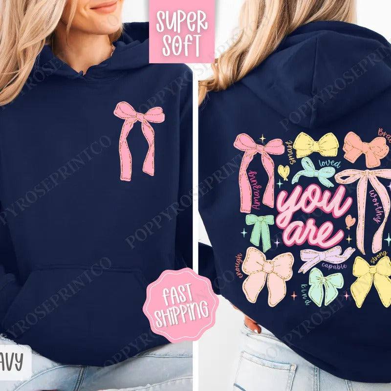 You Are Hoodie, Religious Women's Hooded Sweatshirt, Trendy Coquette Bow Women's Hoodie T-Shirts | TeeBloomCo.com