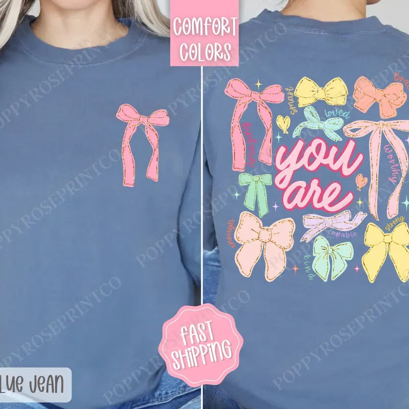 You Are Sweatshirt Comfort Colors, Coquette Bow Women's Crewneck, Religious Women's Sweater T-Shirts, Hoodie | TeeBloomCo.com
