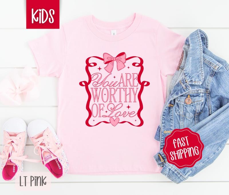 You Are Worthy Kids Shirt - Valentine's Day Children's Tshirt - Youth Tee Gildan Hoodie, Sweatshirt | TeeBloomCo.com