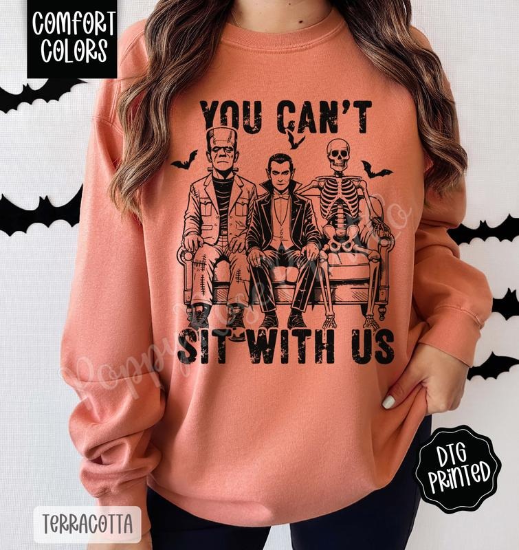 You Can't Sit With Us Comfort Colors Sweatshirt, Trendy Halloween Crewneck T-Shirts, Hoodie | TeeBloomCo.com