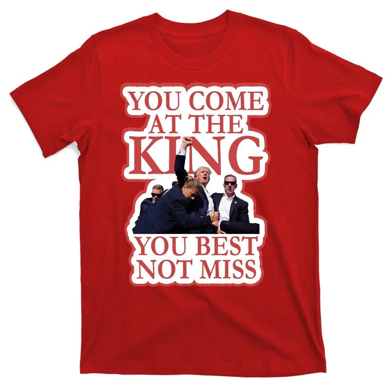 You Come At The King You Best Not Miss Donald Trump T-Shirt Hoodie, Sweatshirt | TeeBloomCo.com