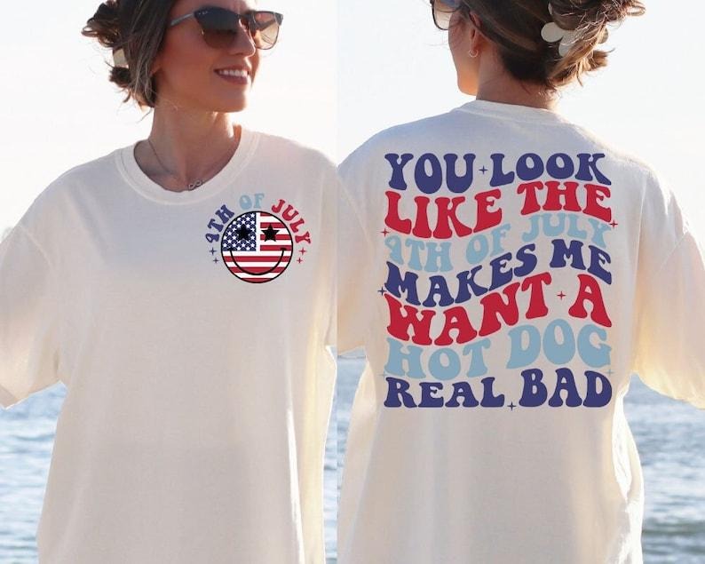 You Look Like The 4th Of July Shirt | You Look Like The 4th Of July Shirt | 4th of July Shirt | 4th of July Shirt |...