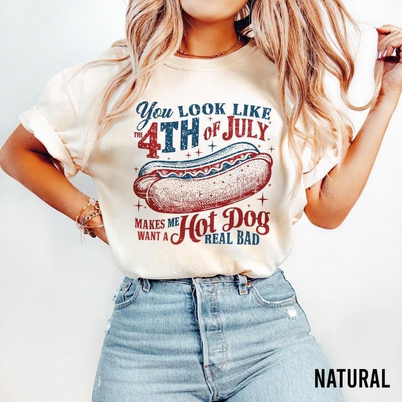 You Look Like The 4th Of July Shirt, Funny 4th July Shirt, Hot Dog Lover Shirt, Independence Day Tee, Patriotic Shirt,...