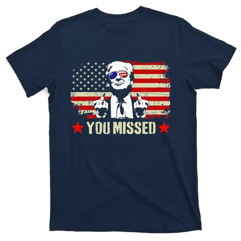 You Missed Usa Flag Donald Trump 2024 Rally Proud American Presidential Election T-Shirt Hoodie, Sweatshirt | TeeBloomCo.com
