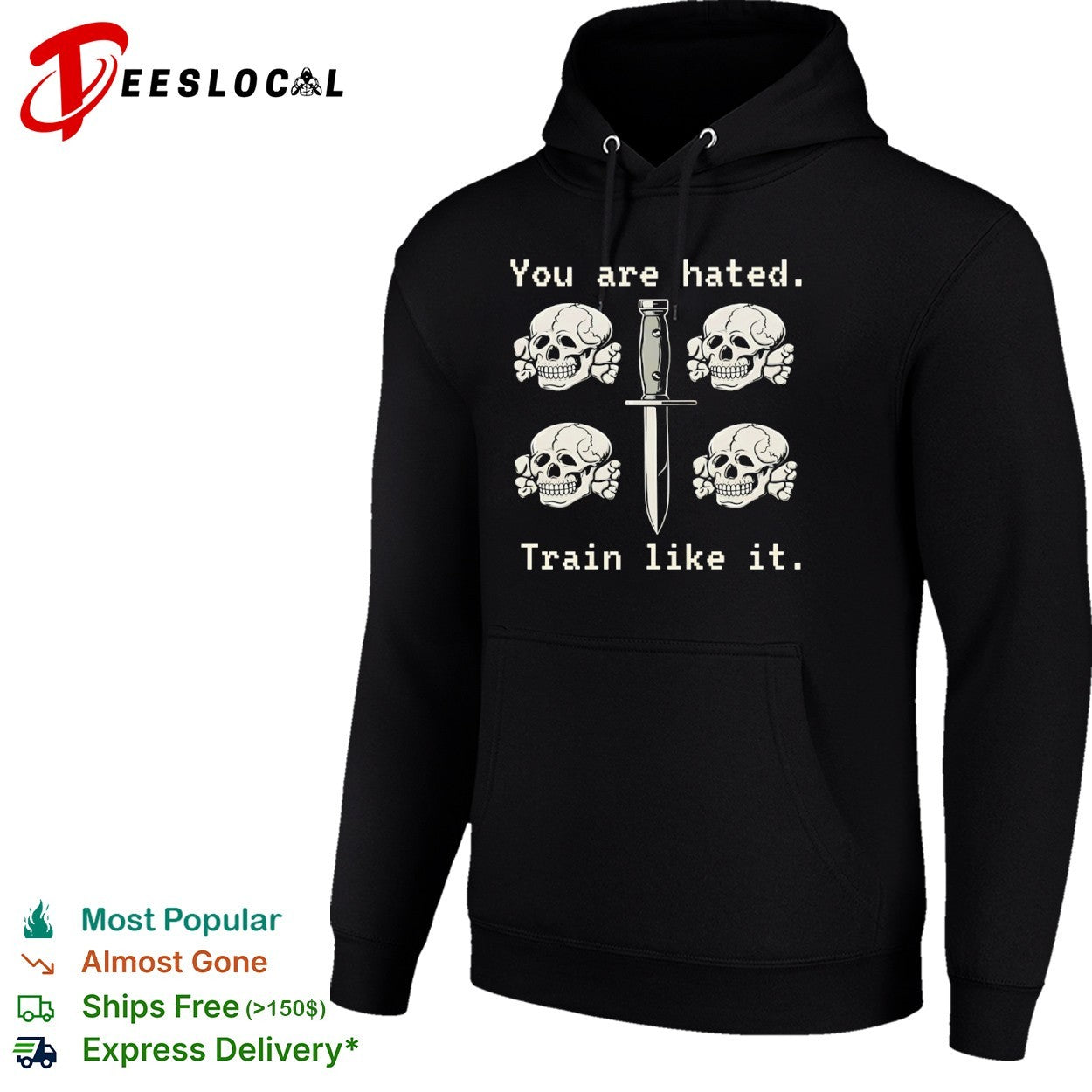 You are hated Train like it Totenkopf skull knife shirt