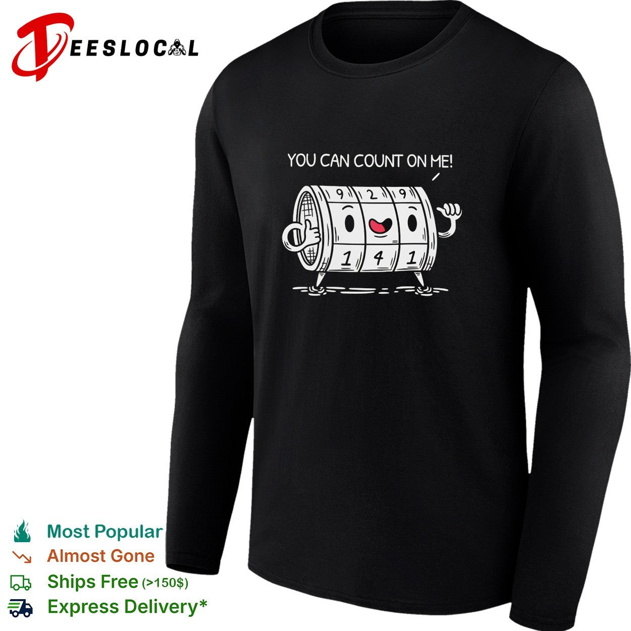 You can count on me funny meme shirt