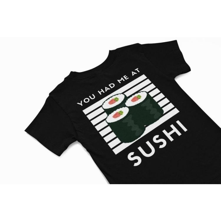 You had me at sushi t shirt, cute Sushi Tee shirt, Japanese vacation T shirt gift, funny quirky food humour t shirt,...