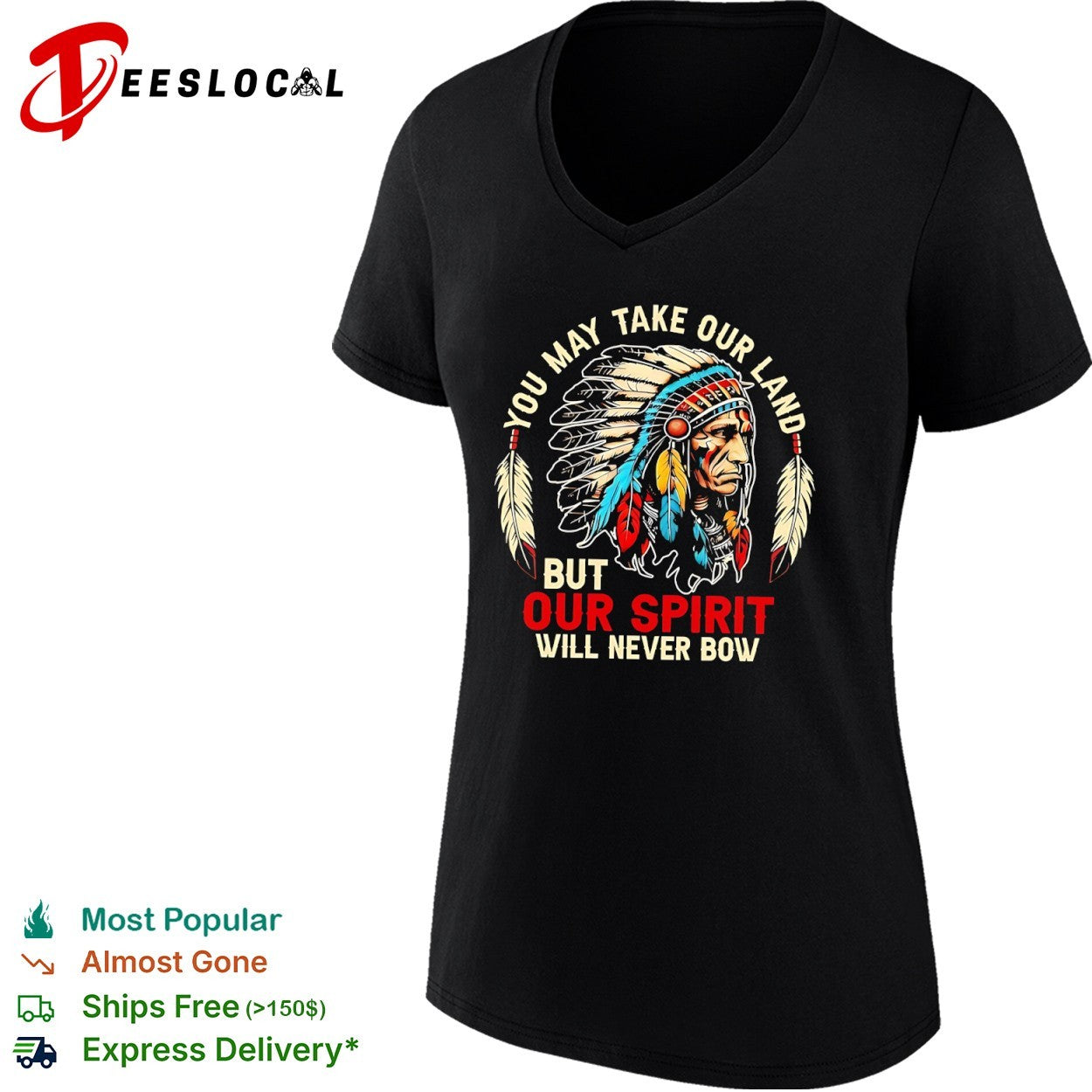 You may take our land but our spirit will never bow Native American shirt