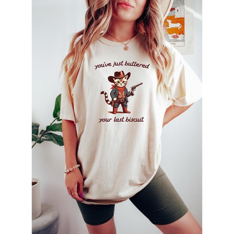 You've Just Buttered Your Last Biscuit T-Shirt, Funny Cowboy Cat T-Shirt, Meowdy Partner T-Shirt, Cozy Cat Shirt,...