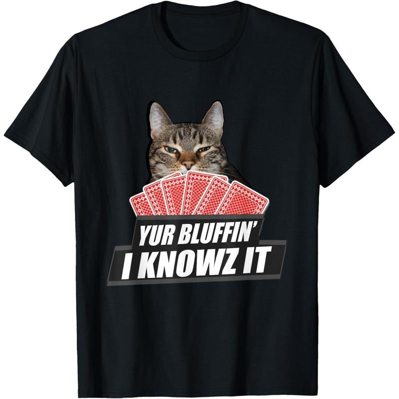 Yur Bluffin' I knowz it Tee Funny Cat play Poker Card Shirt T-Shirt made in usa Hoodie, Sweatshirt | TeeBloomCo.com